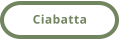 Ciabatta